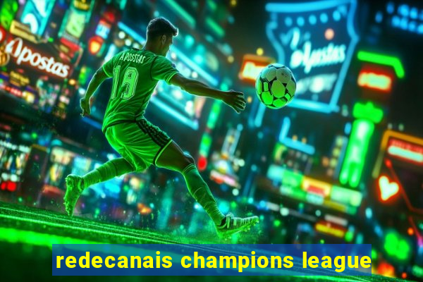 redecanais champions league